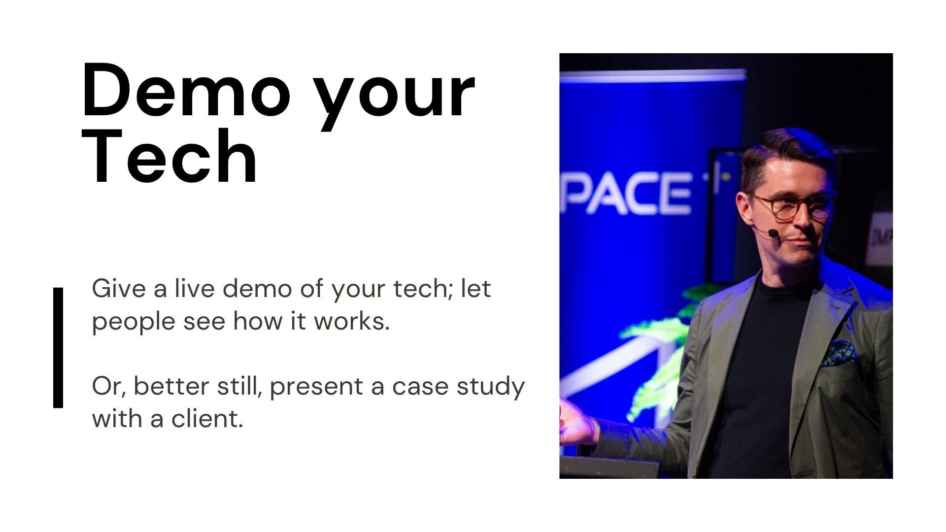 Demo your tech
