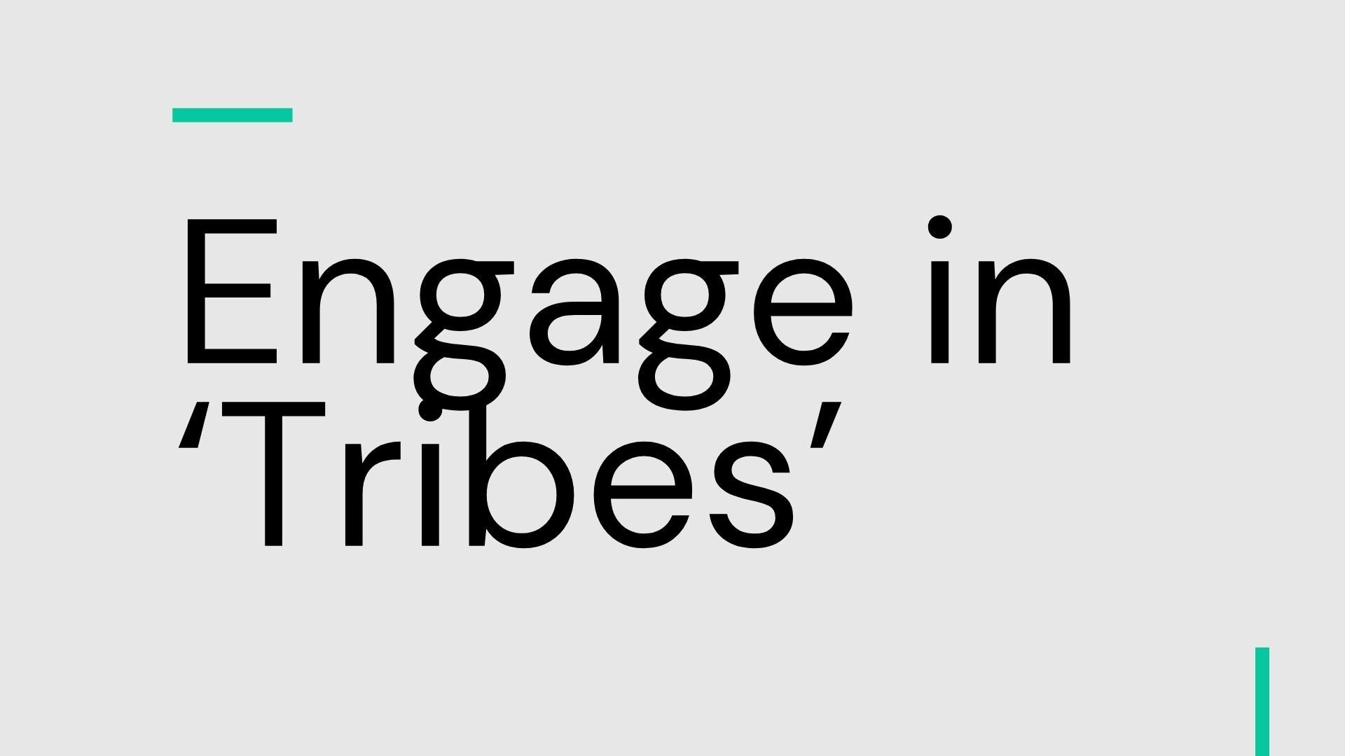 Engage in Tribes