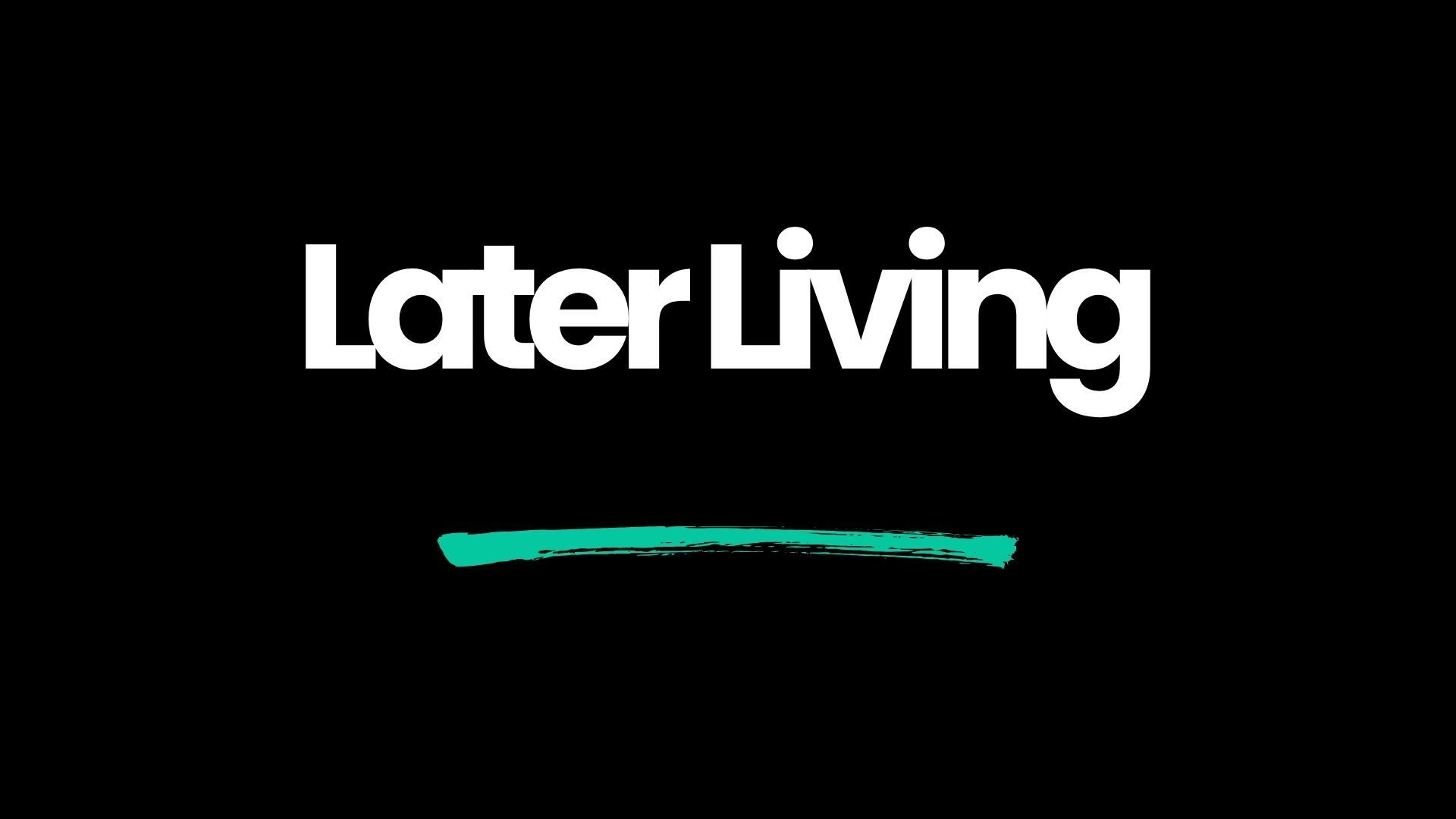 Later Living Later Living